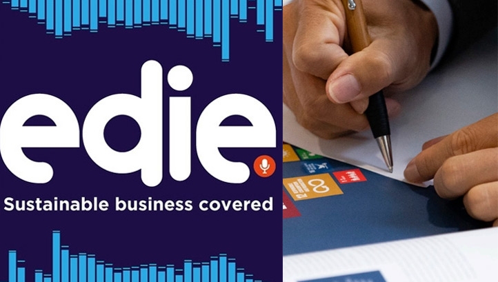 The edie Podcast is now streaming on Soundcloud, Spotify and iTunes. Right image: UNGC.